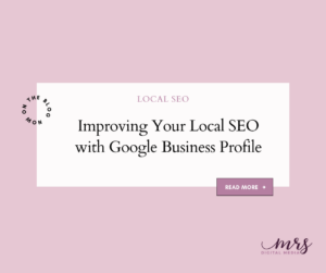 Improving Your Local SEO with Google Business Profile