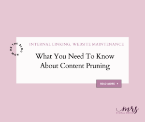 What You Need To Know About Content Pruning